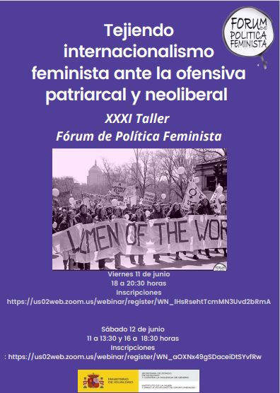 Tejiendo internacionalismo feminista ante la ofensiva patriarcal y neoliberal XXXI Taller Fórum de Política Feminista