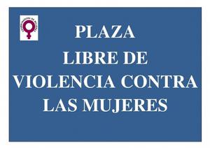 PLAZA LIBRE DE VIOLENCIA CONTRA LAS MUJERES